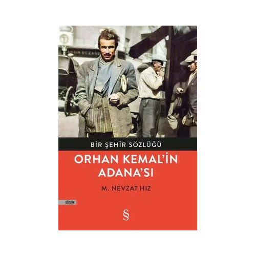 Orhan Kemal'in Adanası - Bir Şehir Sözlüğü M. Nevzat Hız