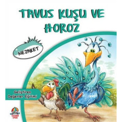 Tavus Kuşu ve Horoz - Geliştiren Değerler Eğitimi Cihan Bahadır Gürelik