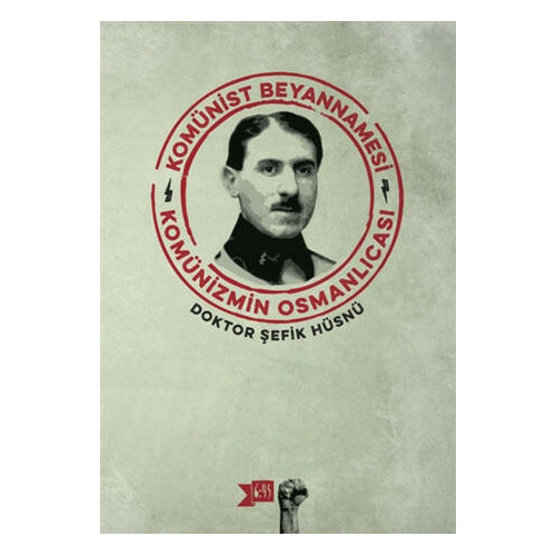 Komünist Beyannamesi-Komünizmin Osm Doktor Şefik Hüsnü