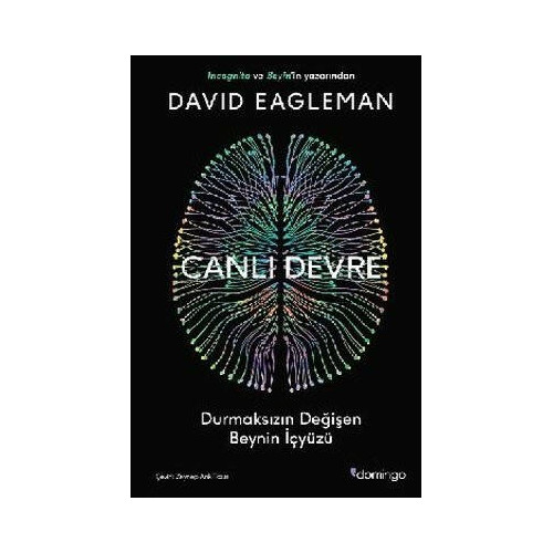 Canlı Devre - Durmaksızın Değişen Beynin İçyüzü David Eagleman