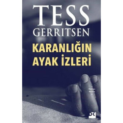 Karanlığın Ayak İzleri Tess Gerritsen