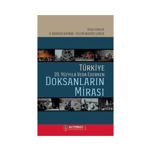 Türkiye 20. Yüzyıla Veda Ederken: Doksanların Mirası  Kolektif