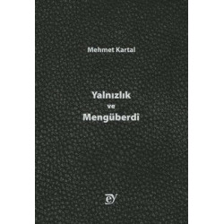 Yalnızlık ve Mengüberdi Mehmet Kartal