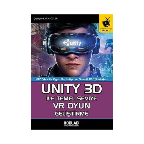 Unity 3D ile Temel Seviye VR Oyun Geliştirme Çağlayan Karagözler