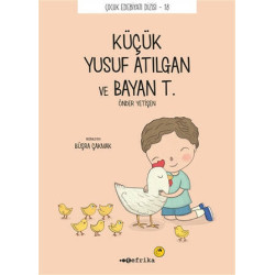 Küçük Yusuf Atılgan ve Bayan T. - Çocuk Edebiyat Dizisi 18 Önder Yetişen
