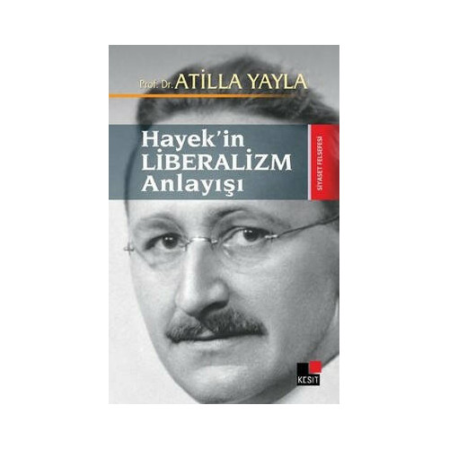 Hayek'in Liberalizm Anlayışı Atilla Yayla