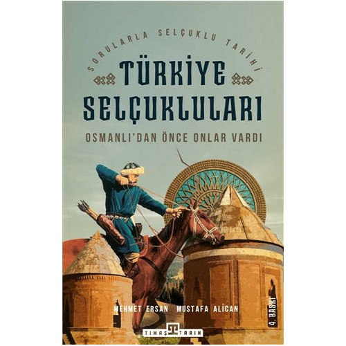 Türkiye Selçukluları - Osmanlıdan Önce Onlar Vardı Mehmet Ersan