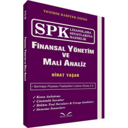 SPK Lisanslama Sınavlarına Hazırlık - Finansal Yönetim ve Mali Analiz Nihat Yaşar