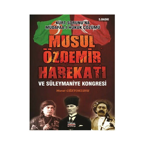 Musul Özdemir Harekatı ve Süleymaniye Kongresi Murat Güztoklusu