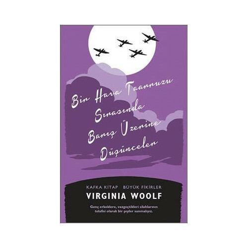 Bir Hava Taarruzu Sırasında Barış Üzerine Düşünceler Virginia Woolf