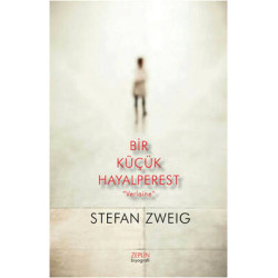 Bir Küçük Hayalperest - Verlaine Stefan Zweig