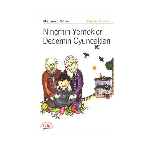 Ninemin Yemekleri Dedemin Oyuncakları Mehmet Güler