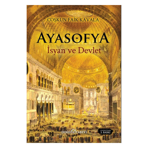 Ayasofya - İsyan ve Devlet Coşkun Faik Kavala