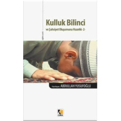 Kulluk Bilinci ve Şahsiyet Oluşumuna Hazırlık - 2 Abdullah Yusufoğlu