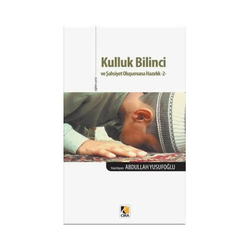 Kulluk Bilinci ve Şahsiyet Oluşumuna Hazırlık - 2 Abdullah Yusufoğlu