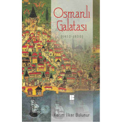 Osmanlı Galatası 1453 - 1600 Kerim İlker Bulunur
