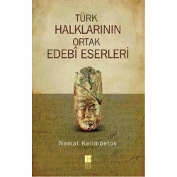 Türk Halklarının Ortak Edebi Eserleri Nemat Kelimbetov