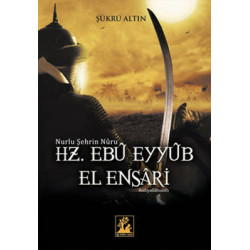 Hz. Ebu Eyyub El Ensari...
