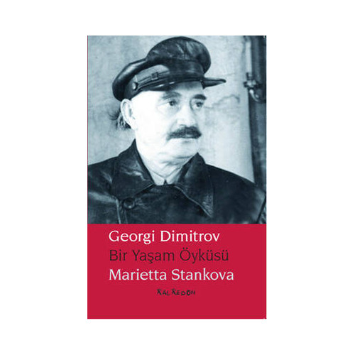 Georgi Dimitrov - Bir Yaşam Öyküsü Marietta Stankova