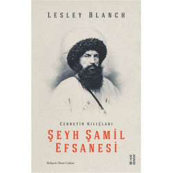 Şeyh Şamil Efsanesi - Lesley Blanch