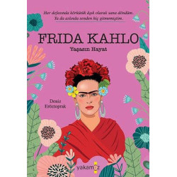 Frika Kahlo: Yaşasın Hayat...
