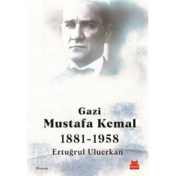 Gazi Mustafa Kemal...