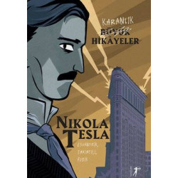 Karanlık Büyük Hikayeler Nikola Tesla
