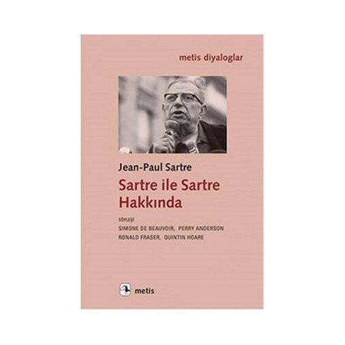Sartre ile Sartre Hakkında Jean-Paul Sartre
