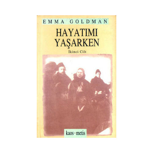 Hayatımı Yaşarken 2 Emma Goldman