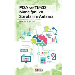 PISA ve TIMSS Mantığını ve Sorularını Anlama  Kolektif