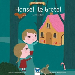 Hansel ile Gretel-Ünlü Eserler Grimm Kardeşler