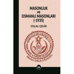 Masonluk ve Osmanlı Masonları 1935 Celal Çelik