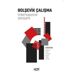 Bolşevik Çalışma - Enternasyonal Deneyimi  Kolektif