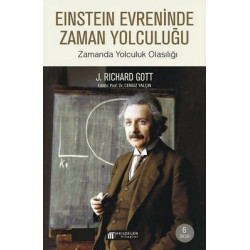 Einstein Evreninde Zaman Yolculuğu J.Richard Gott