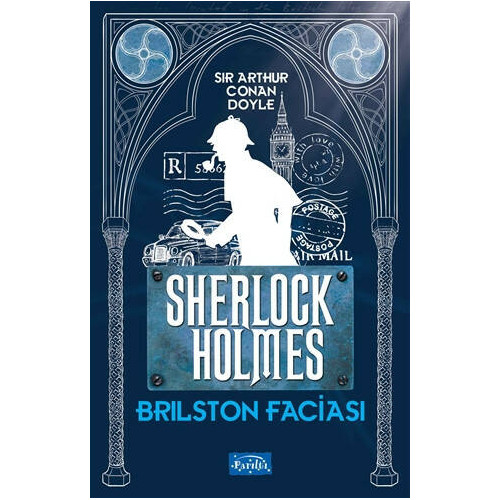 Brilston Faciası Sherlock Holmes Sir Arthur Conan Doyle