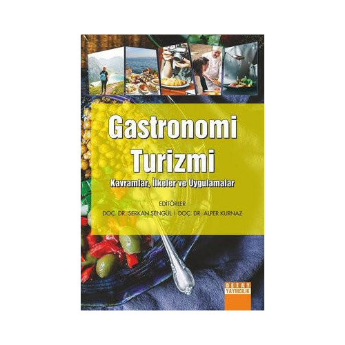 Gastronomi Turizmi: Kavramlar-İlkeler ve Uygulamalar  Kolektif
