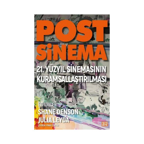 Post Sinema - 21. Yüzyıl Sinemasının Kuramsallaştırılması  Kolektif