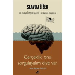 Slavoj Zizek - Gerçeklik, Biz Onu Sorgulayalım Diye Var - Ömür Uzel