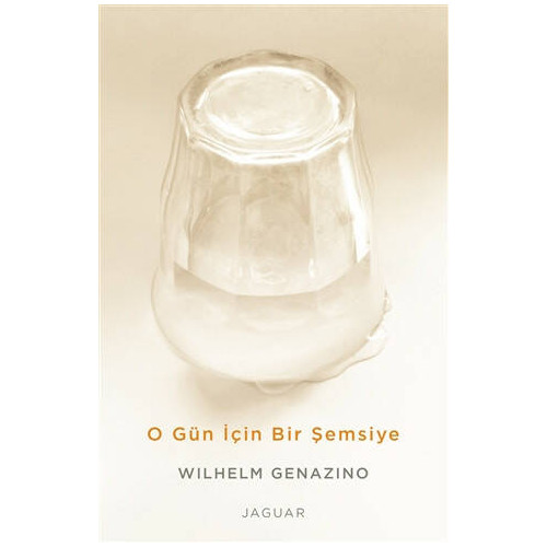 O Gün İçin Bir Şemsiye - Wilhelm Genazino