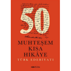 50 Muhteşem Kısa Hikaye (Türk Edebiyatı) - Kolektif
