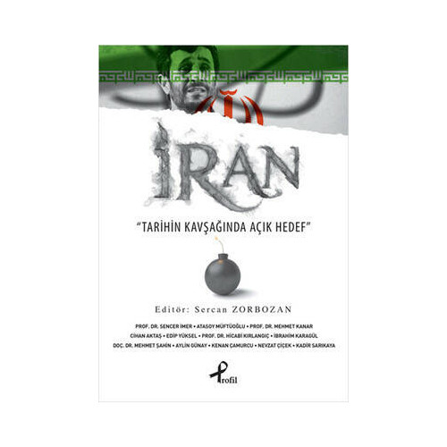 İran - Tarihin Kavşağında Açık Hedef Sercan Zorbozan