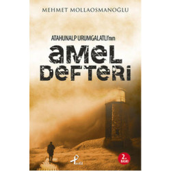 Atahunalp Urumgatlı'nın Amel Defteri Mehmet Mollaosmanoğlu