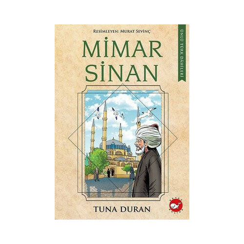 Mimar Sinan - Ünlü Türk Dahileri Tuna Duran