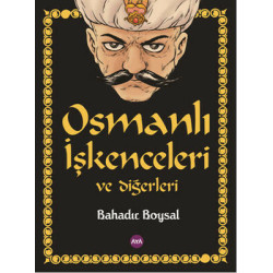 Osmanlı İşkenceleri ve Diğerleri Bahadır Boysal