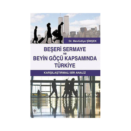 Beşeri Sermaye ve Beyin Göçü Kapsamında Türkiye Mevlüdiye Şimşek