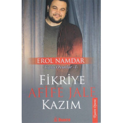 Fikriye Afife Jale Kazım - Erol Namdar