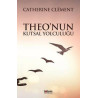 Theo'nun Kutsal Yolculuğu Catherine Clement