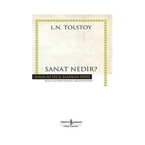 Sanat Nedir - Hasan Ali Yücel Klasikleri Lev Nikolayeviç Tolstoy