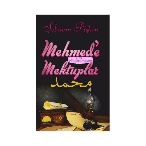 Mehmed'e Gönderilmeyen Mektuplar Şebnem Pişkin