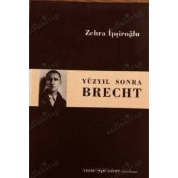 Yüzyıl Sonra Brecht Zehra İpşiroğlu